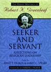 Seeker and Servant: Reflections on Religious Leadership (0787902292) cover image