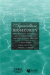 Aquaculture Biosecurity: Prevention, Control, and Eradication of Aquatic Animal Disease (0813805392) cover image