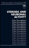 Steroids and Neuronal Activity, No. 153 (0470513993) cover image
