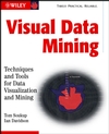 Visual Data Mining: Techniques and Tools for Data Visualization and Mining (0471149993) cover image