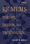 RF MEMS: Theory, Design, and Technology (0471201693) cover image