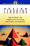 Action Learning: How the World's Top Companies are Re-Creating Their Leaders and Themselves (0787903493) cover image