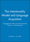 The Intentionality Model and Language Acquisition: Engagement, Effort and the Essential Tension in Development (1405100893) cover image