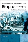 Development of Sustainable Bioprocesses: Modeling and Assessment (0470015594) cover image