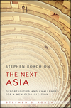 Stephen Roach on the Next Asia: Opportunities and Challenges for a New Globalization (0470446994) cover image