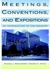 Meetings, Conventions, and Expositions: An Introduction to the Industry (0471284394) cover image