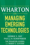 Wharton on Managing Emerging Technologies (0471689394) cover image