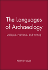 The Languages of Archaeology: Dialogue, Narrative, and Writing (0631221794) cover image
