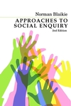 Approaches to Social Enquiry: Advancing Knowledge, 2nd Edition (0745634494) cover image