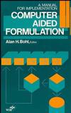 Computer Aided Formulation: A Manual for Implementation (0471187895) cover image