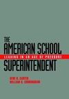 The American School Superintendent: Leading in an Age of Pressure (0787907995) cover image