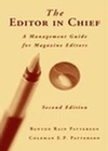 The Editor in Chief: A Management Guide for Magazine Editors, 2nd Edition (0813810795) cover image