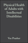 Physical Health of Adults with Intellectual Disabilities (1405102195) cover image