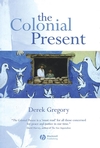 The Colonial Present: Afghanistan. Palestine. Iraq (1577180895) cover image