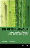 The Option Advisor: Wealth-Building Techniques Using Equity & Index Options (0471185396) cover image