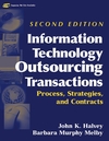 Information Technology Outsourcing Transactions: Process, Strategies, and Contracts, 2nd Edition (0471459496) cover image