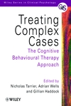 Treating Complex Cases: The Cognitive Behavioural Therapy Approach (0471978396) cover image