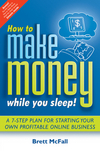 How to Make Money While you Sleep!: A 7-Step Plan for Starting Your Own Profitable Online Business (0731407296) cover image