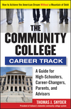 The Community College Career Track: How to Achieve the American Dream without a Mountain of Debt (1118271696) cover image