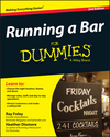 Running a Bar For Dummies (0470049197) cover image Running a Bar For Dummies (0470049197) cover image