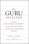 The Guru Investor: How to Beat the Market Using History's Best Investment Strategies (0470377097) cover image