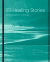 101 Healing Stories: Using Metaphors in Therapy (0471395897) cover image