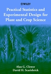 Practical Statistics and Experimental Design for Plant and Crop Science (0471899097) cover image