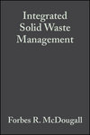 Integrated Solid Waste Management: A Life Cycle Inventory, 2nd Edition (0632058897) cover image