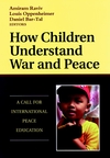 How Children Understand War and Peace: A Call for International Peace Education (0787941697) cover image