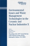 Environmental Issues and Waste Management Technologies in the Ceramic and Nuclear Industries X: Proceedings of the 106th Annual Meeting of The American Ceramic Society, Indianapolis, Indiana, USA 2004 (1574981897) cover image