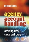 Agency Account Handling: Avoiding Blood, Sweat and Tears (0470871598) cover image