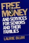 Free Money and Services for Seniors and Their Families (0471114898) cover image