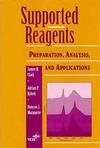 Supported Reagents: Preparation, Analysis, and Applications (0471187798) cover image