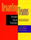 Rewarding Teams: Lessons from the Trenches (0787948098) cover image