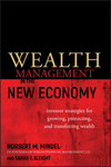 Wealth Management in the New Economy: Investor Strategies for Growing, Protecting and Transferring Wealth (0470482699) cover image