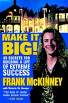 Make It BIG!: 49 Secrets for Building a Life of Extreme Success (0471443999) cover image