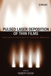 Pulsed Laser Deposition of Thin Films: Applications-Led Growth of Functional Materials (0471447099) cover image