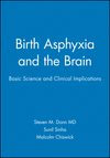 Birth Asphyxia and the Brain: Basic Science and Clinical Implications (0879934999) cover image