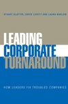 Leading Corporate Turnaround: How Leaders Fix Troubled Companies (047002559X) cover image