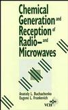 Chemical Generation and Reception of Radio-and Microwaves (047118859X) cover image