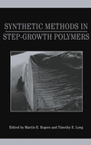 Synthetic Methods in Step-Growth Polymers (047138769X) cover image