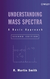 Understanding Mass Spectra: A Basic Approach, 2nd Edition (047142949X) cover image