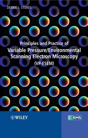 Principles and Practice of Variable Pressure / Environmental Scanning Electron Microscopy (VP-ESEM) (0470065400) cover image