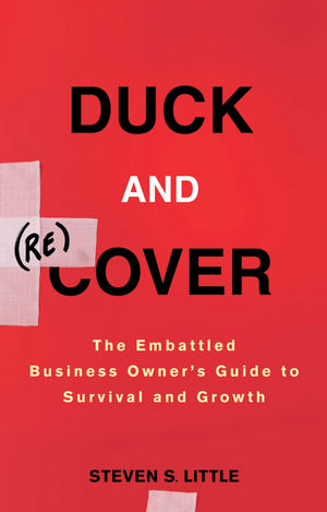 Duck and Recover: The Embattled Business Owner's Guide to Survival and Growth (0470504900) cover image