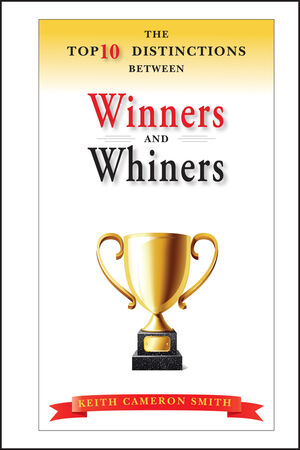 The Top 10 Distinctions Between Winners and Whiners (0470918500) cover image