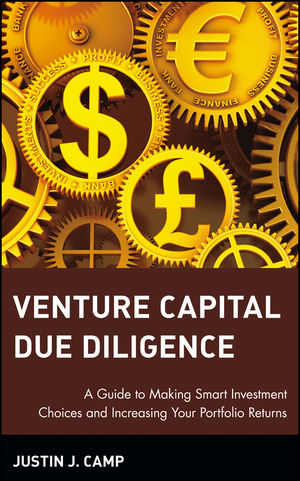 Venture Capital Due Diligence: A Guide to Making Smart Investment Choices and Increasing Your Portfolio Returns (0471126500) cover image
