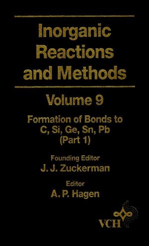Inorganic Reactions and Methods, Volume 9, The Formation of Bonds to C, Si, Ge, Sn, Pb (Part 1) (0471186600) cover image