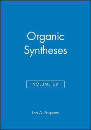 Organic Syntheses, Volume 69 (0471545600) cover image