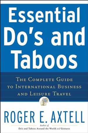 Essential Do's and Taboos: The Complete Guide to International Business and Leisure Travel (0471740500) cover image