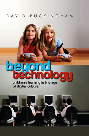 Beyond Technology: Children's Learning in the Age of Digital Culture (0745655300) cover image